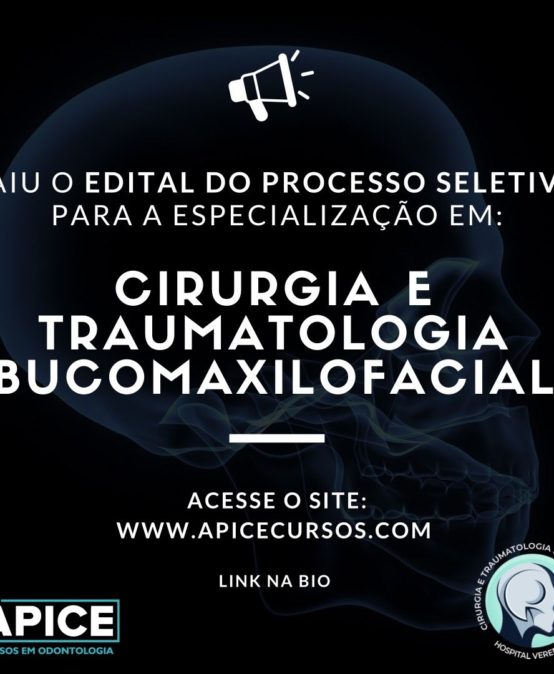 Edital do Processo Seletivo de Especialização em Cirurgia e Traumatologia Buco-Maxilo-Facial