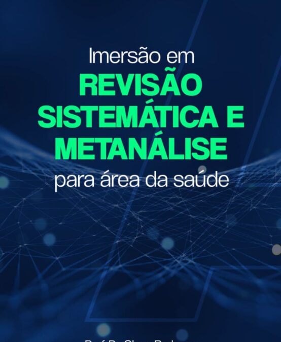 Imersão em Revisão Sistemática e Metanálise