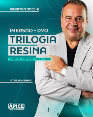 DVO -Trilogia Resina (Anterior – Posterior – Reabilitação)